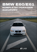 BMW E60/E61 KOMPLETNY PORADNIK ZAKUPOWY